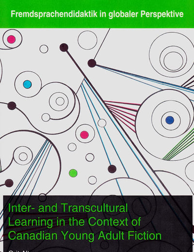 Inter- and Transcultural Learning in the Context of Canadian Young Adult Fiction (5) (Fremdsprachendidaktik in globaler Perspektive)