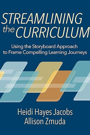 Streamlining the Curriculum: Using the Storyboard Approach to Frame Compelling Learning Journeys
