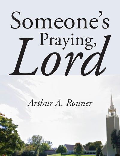 Someone's Praying, Lord