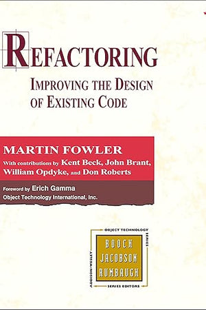 Refactoring: Improving the Design of Existing Code (Addison-wesley Object Technology Series)