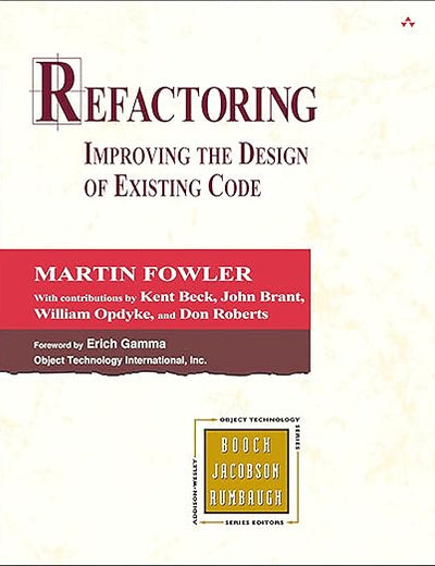 Refactoring: Improving the Design of Existing Code (Addison-wesley Object Technology Series)