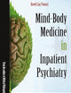 Mind-Body Medicine in Inpatient Psychiatry