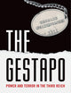 The Gestapo: Power and Terror in the Third Reich