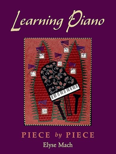 Learning Piano: Piece by PieceIncludes 2 CDs