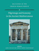 Pilgrimage and Economy in the Ancient Mediterranean (Religions in the Graeco-Roman World, 192)