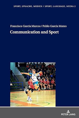 Communication and Sport (Sport, Sprache, Medien / Sport, Language, Media, 2)