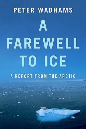 A Farewell to Ice: A Report from the Arctic