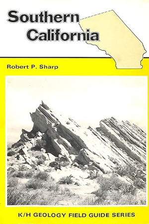 Southern California (K/H Geology Field Guide Series)