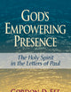 God's Empowering Presence: The Holy Spirit in the Letters of Paul