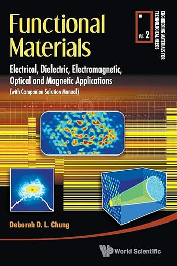 Functional Materials: Electrical, Dielectric, Electromagnetic, Optical And Magnetic Applications,Vol 2 (Engineering Materials for Technological Needs)
