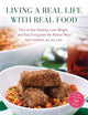 Living a Real Life with Real Food: How to Get Healthy, Lose Weight, and Stay Energized?the Kosher Way