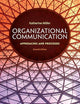 Organizational Communication: Approaches and Processes (MindTap Course List)
