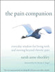 The Pain Companion: Everyday Wisdom for Living With and Moving Beyond Chronic Pain