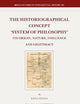 The Historiographical Concept 'System of Philosophy': Its Origin, Nature, Influence and Legitimacy