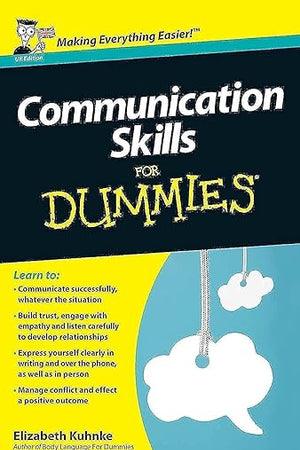 Communication Skills For Dummies, UK Edition
