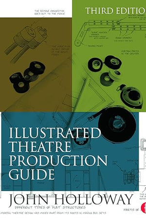 Illustrated Theatre Production Guide
