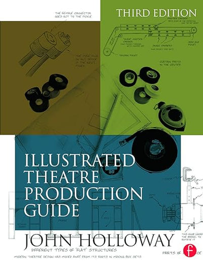Illustrated Theatre Production Guide