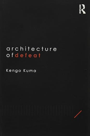 Architecture of Defeat