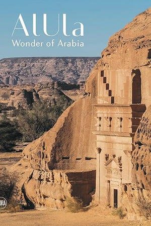 AlUla: Wonder of Arabia