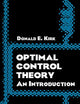 Optimal Control Theory: An Introduction (Dover Books on Electrical Engineering)