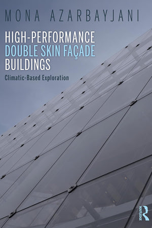 High-Performance Double Skin Façade Buildings: Climatic-Based Exploration