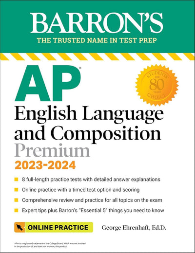 AP English Language and Composition Premium, 2023-2024: Comprehensive Review with 8 Practice Tests + an Online Timed Test Option (Barron's AP)