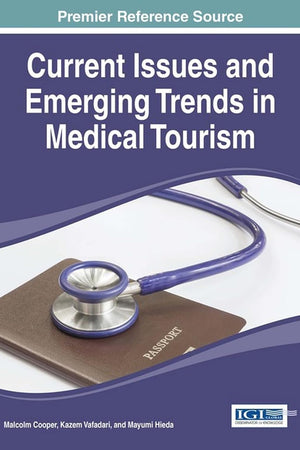 Current Issues and Emerging Trends in Medical Tourism