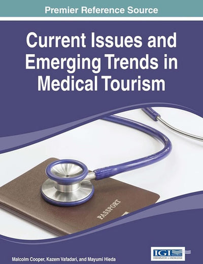 Current Issues and Emerging Trends in Medical Tourism