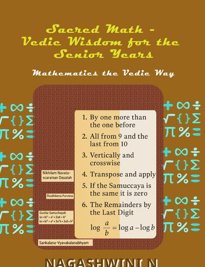 Sacred Math - Vedic Wisdom for the Senior Years: Mathematics the Vedic Way