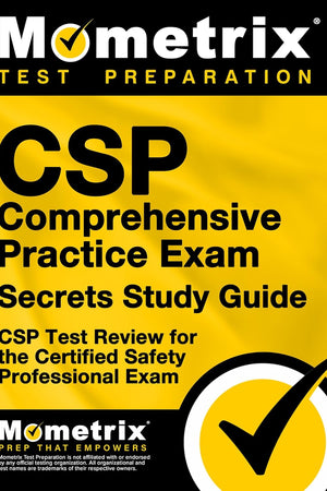 CSP Comprehensive Practice Exam Secrets Study Guide: CSP Test Review for the Certified Safety Professional Exam (Mometrix Secrets Study Guides)