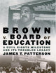 Brown v. Board of Education: A Civil Rights Milestone and Its Troubled Legacy (Pivotal Moments in American History)