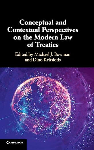 Conceptual and Contextual Perspectives on the Modern Law of Treaties