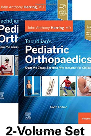 Tachdjian's Pediatric Orthopaedics: From the Texas Scottish Rite Hospital for Children, 6th edition: 2-Volume Set