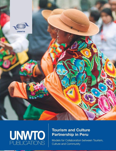 Tourism and Culture Partnership in Peru: Models for Collaboration between Tourism, Culture and Community
