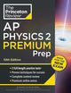 Princeton Review AP Physics 2 Premium Prep, 10th Edition: 3 Practice Tests + Digital Practice Online + Content Review (College Test Preparation)