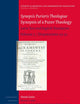 Synopsis Purioris Theologiae / Synopsis of a Purer Theology: Latin Text and English Translation: Volume 3, Disputations 43 - 52 (Studies in Medieval and Reformation Traditions, 222)
