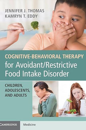 Cognitive-Behavioral Therapy for Avoidant/Restrictive Food Intake Disorder