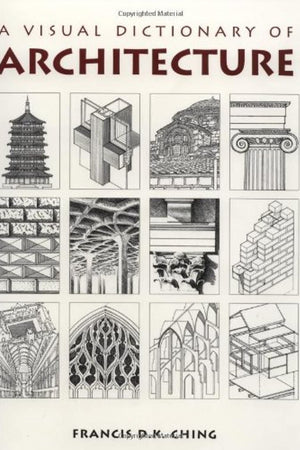 A Visual Dictionary of Architecture