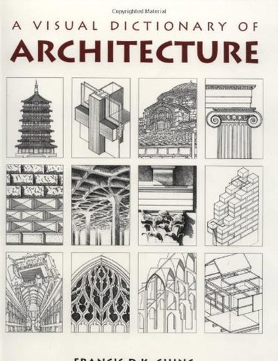 A Visual Dictionary of Architecture
