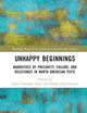 Unhappy Beginnings (Routledge Research in American Literature and Culture)