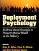 Deployment Psychology: Evidence-Based Strategies to Promote Mental Health in the Military