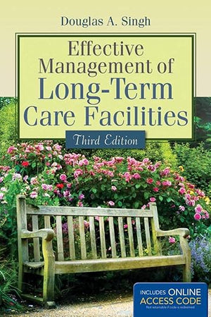 Effective Management of Long-Term Care Facilities: .