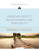 Emerging Adults' Religiousness and Spirituality: Meaning-Making in an Age of Transition (Emerging Adulthood Series)