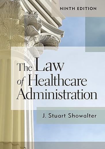 The Law of Healthcare Administration, Ninth Edition (9)