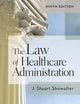 The Law of Healthcare Administration, Ninth Edition (9)