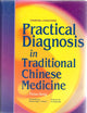 Practical Diagnosis in Traditional Chinese Medicine
