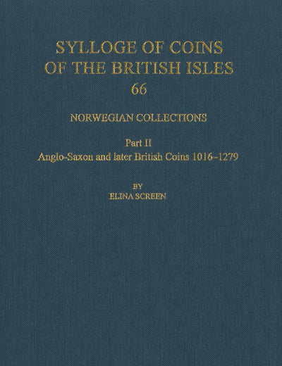 Norwegian Collections: Part II. Anglo-Saxon and Later British Coins, 1016-1279 (Sylloge of Coins of the British Isles, 66)