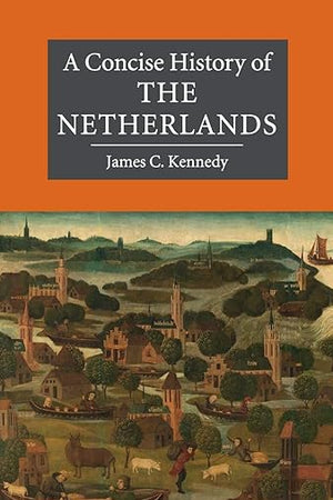 A Concise History of the Netherlands (Cambridge Concise Histories)
