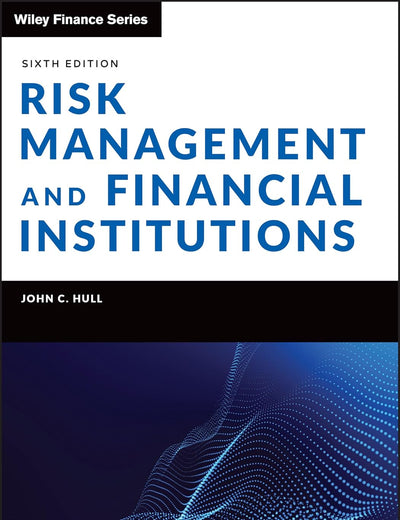 Risk Management and Financial Institutions (Wiley Finance)