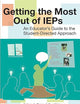 Getting the Most Out of IEPs: An Educator's Guide to the Student-Directed Approach